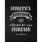 Grandma’’s Favorite, Recipes for My Grandson: Keepsake Recipe Book, Family Custom Cookbook, Journal for Sharing Your Favorite Recipes, Personalized Gif