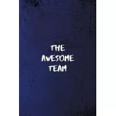 The Awesome Team: Lined Blank Notebook/Journal