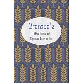 Grandpa’’s Little Book of Special Memories: Memories and keepsake in a memoir style journal for grandchildren