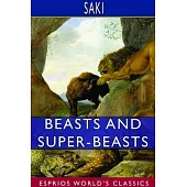 Beasts and Super-Beasts (Esprios Classics)