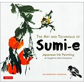 The Art and Technique of Sumi-E: Japanese Ink Painting as Taught by Ukai Uchiyama