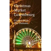 Christmas Market Luxembourg: Hardcover