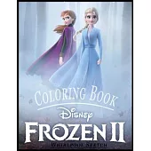 Frozen II Coloring Book: High Quality Coloring Book for Kids and Any Fan of Frozen 2