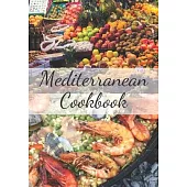 Mediterranean Cookbook: Make Your Own Healthy Recipe Book, Cooking Dishes For Beginners, 7x10, 100 pages
