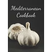 Mediterranean Cookbook: Make Your Own Healthy Recipe Book, Cooking Dishes For Beginners, 7x10, 100 pages