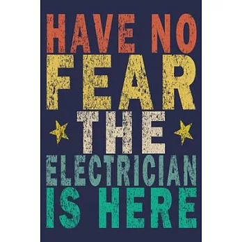 Have No Fear The Electrician Is Here: Funny Vintage Electrician Gifts Monthly Planner