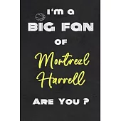 I’’m a Big Fan of Montrezl Harrell Are You ? - Notebook for Notes, Thoughts, Ideas, Reminders, Lists to do, Planning(for basketball lovers, basketball