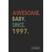 Awesome Baby Since 1997 Notebook: Blank Lined 6 x 9 Keepsake Birthday Journal Write Memories Now. Read them Later and Treasure Forever Memory Book - A