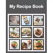 My Recipe Book: Recipe Book to Write In Collect Your Favorite Recipes in Your Own Cookbook, 120 - Recipe Journal and Organizer, 8.5