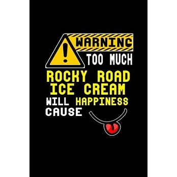 Warning too much rocky road ice cream will happiness cause: 110 Game Sheets - 660 Tic-Tac-Toe Blank Games - Soft Cover Book for Kids - Traveling & Sum