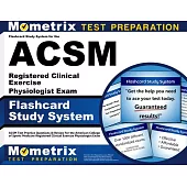 Flashcard Study System for the ACSM Registered Clinical Exercise Physiologist Exam: ACSM Test Practice Questions & Review for the American College of