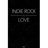 Indie Rock is Love Planner: Indie Rock Music Calendar 2020 - 6 x 9 inch 120 pages gift