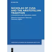 Nicholas of Cusa and the Aristotelian Tradition: A Philosophical and Theological Survey