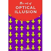 The Art of Optical Illusion: Notebook