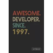 Awesome Developer Since 1997 Notebook: Blank Lined 6 x 9 Keepsake Birthday Journal Write Memories Now. Read them Later and Treasure Forever Memory Boo