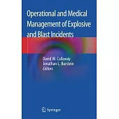 Operational and Medical Management of Explosive and Blast Incidents