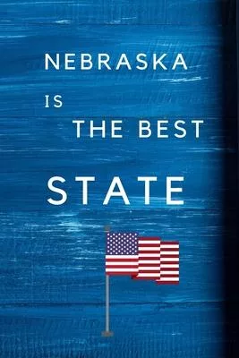 Montana Is The Best State: My Favorite State Montana Birthday Gift Journal / United States Notebook / Diary Quote (6 x 9 - 110 Blank Lined Pages)