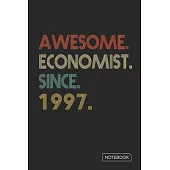 Awesome Economist Since 1997 Notebook: Blank Lined 6 x 9 Keepsake Birthday Journal Write Memories Now. Read them Later and Treasure Forever Memory Boo