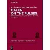 Galen on the Pulses: Four Short Treatises and Four Long Treatises