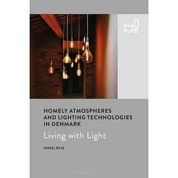 Homely Atmospheres and Lighting Technologies in Denmark: Living with Light
