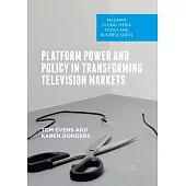 Platform Power and Policy in Transforming Television Markets