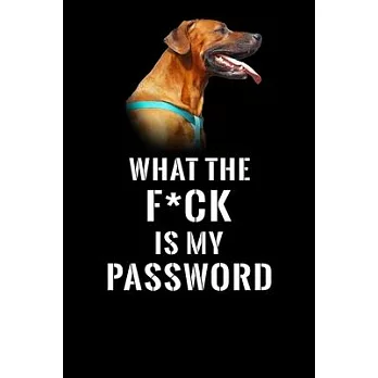 What The F*CK Is My Password, Rhodesian Ridgeback: Password Book Log & Internet Password Organizer, Alphabetical Password Book, password book Rhodesia