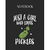 Notebook: Just A Girl Who Loves Pickles Pickle Gif Lovely Composition Notes Notebook for Work Marble Size College Rule Lined for