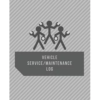 Vehicle Service Maintenance Log: Repair and Maintenance Log Book for Cars, Trucks, Motorcycles, Boats and More