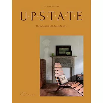 Upstate: Living Spaces with Space to Live