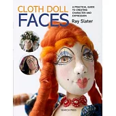 Cloth Doll Faces: A Practical Guide to Creating Character and Expression