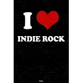 I Love Indie Rock Planner: Indie Rock Heart Music Calendar 2020 - 6 x 9 inch 120 pages gift