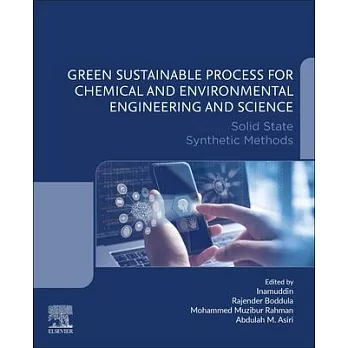 Green Sustainable Process for Chemical and Environmental Engineering and Science: Solid State Synthetic Methods