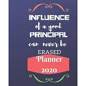 Influence of a good teacher can never be erased-Planner 2020: Weekly, monthly yearly planner for peak productivity with habit tracker. Journal. featur