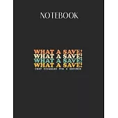 Notebook: What A Save Chat Disabled Vintage Retro Rocket Soccer Game Lovely Composition Notes Notebook for Work Marble Size Coll