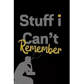 Stuff I Can’’t Remember Password Logbook: Internet Password Journal, Password Log Book & Notebook For Passwords With 120 pages, 6 x 9 inches.
