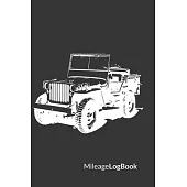 Mileage Log Book: Jeep Wrangler Willys Edition - Keep Track of Your Car or Vehicle Mileage & Gas Expense for Business and Tax Savings (6