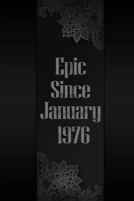 Epic Since 1975 January: Birthday Lined Notebook, 45th Birthday Guest Book for 45th Birthday Party Gift 45 Year Old