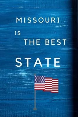 Mississippi Is The Best State: My Favorite State Mississippi Birthday Gift Journal / United States Notebook / Diary Quote (6 x 9 - 110 Blank Lined Pa