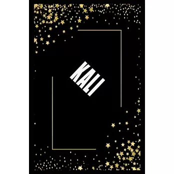 KALI (6x9 Journal): Lined Writing Notebook with Personalized Name, 110 Pages: KALI Unique personalized planner Gift for KALI Golden Journa