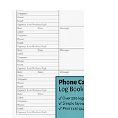Phone Call Log Book: Simple 5-Logs-Per-Page Phone Call & Voicemail Recording Notebook, Over 500 Telephone Record Space, Home & Office Acces