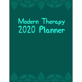 Modern Therapy 2020 Planner: Therapist Planner/Therapist Appointment Book/Ref Tool for Billing, Diagnosis & Meds: 12-month mental health business .