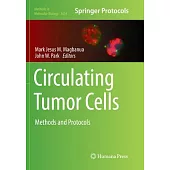 Circulating Tumor Cells: Methods and Protocols