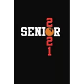 Senior 2021 Bowling: Senior 12th Grade Graduation Notebook