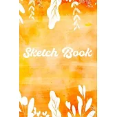 Sketch Book: Sketchbook Journal for Girls, Women And Man, Best For Drawing, Writing, Painting, Sketching or Doodling