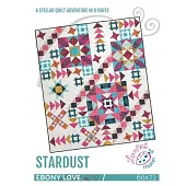 Stardust: A Quilt Adventure in 9 Parts