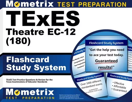TExES Theatre Ec-12 (180) Flashcard Study System: TExES Test Practice Questions & Review for the Texas Examinations of Educator Standards