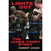 Lights Out: The James Toney Story