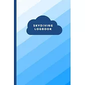 Skydiving Logbook: For Writing Each Jump and Tracking Progress / Notebook (6