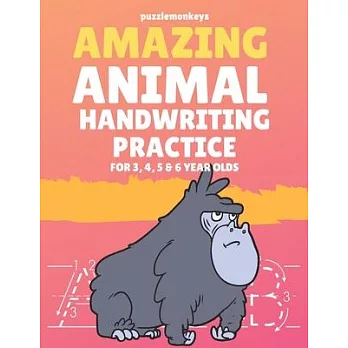 Amazing Animal Handwriting Practice for 3, 4, 5 & 6 year olds!: Colouring Pages - Over 100 Pages - Letter Tracing