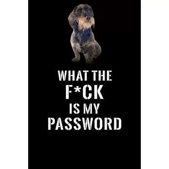 What The F*CK Is My Password, Wirehaired Dachshund: Password Book Log & Internet Password Organizer, Alphabetical Password Book, password book Wirehai